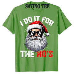 I Do It for The Hos Funny Christmas T-Shirt - I NOW BUY